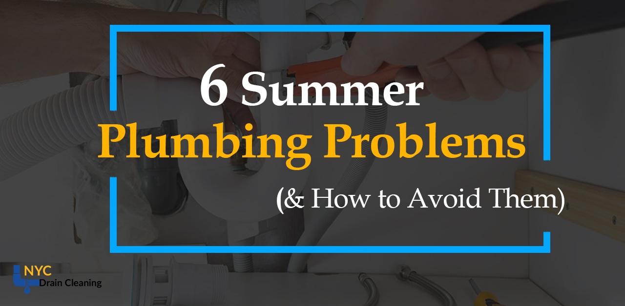 Summer Plumbing Problems
